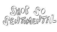a black background with the words shop so sentimental